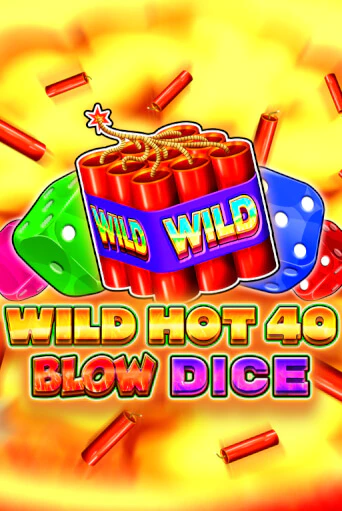 Играть Wild Hot 40 Blow Dice без регистрации | Вулкан Неон бесплатные игры
