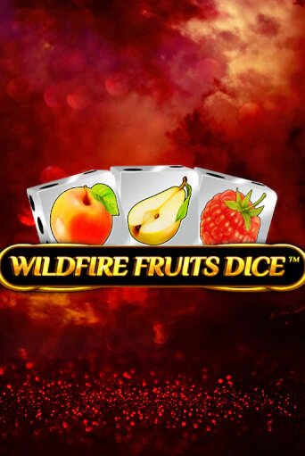 Играть Wildfire Fruits Dice без регистрации | Вулкан Неон бесплатные игры