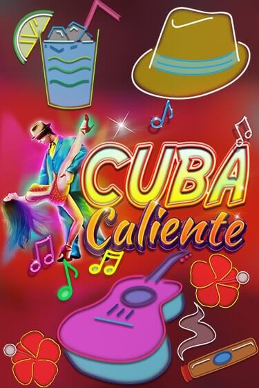 Играть Cuba Caliente без регистрации | Вулкан Неон бесплатные игры