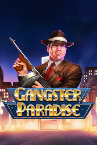 Играть Gangster Paradise без регистрации | Вулкан Неон бесплатные игры